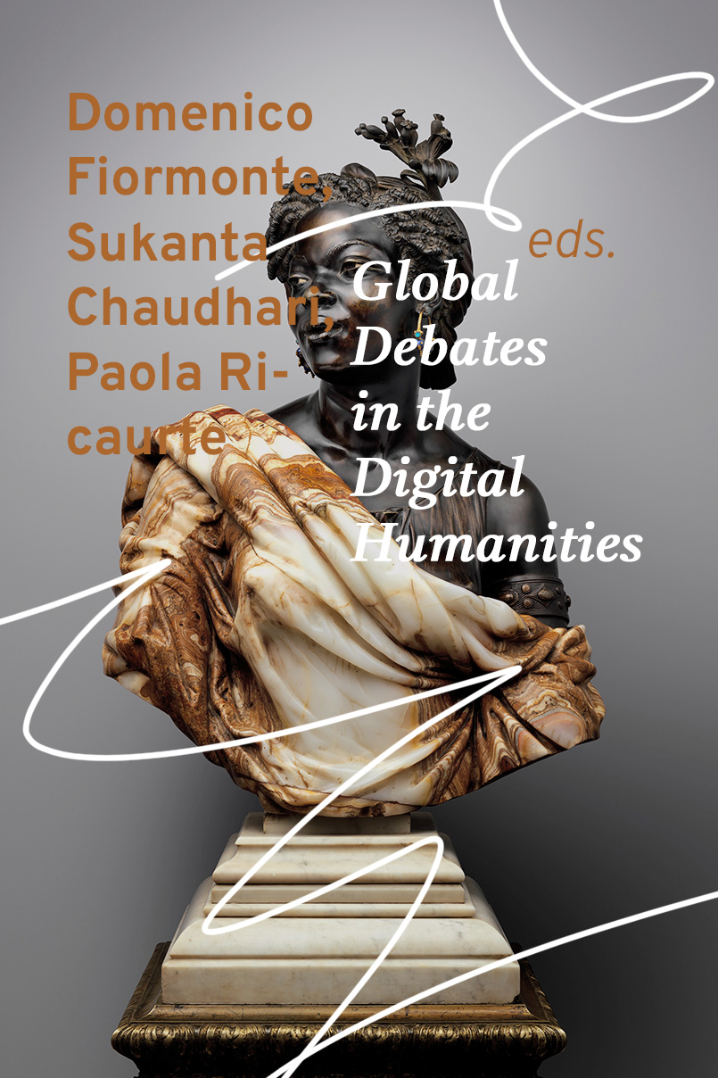 photograph of a sculpture of a black woman with a lavish garment, with the title of the collected volume Global Debates in the Digital Humanities and the names of the editors Domenico Fiormonte, Sukanta Chaudhari, Paola Ricaurte superimposed